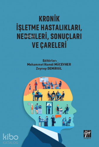 Kronik İşletme Hastalıkları, Nedenleri, Sonuçları ve Çareleri - Kitapi