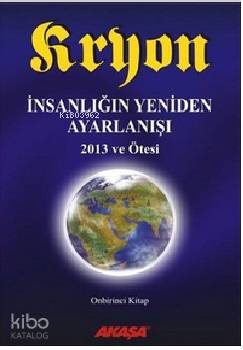 Kryon 11. Kitap - İnsanlığın Yeniden Ayarlanışı 2013 ve Ötesi - Kitapi