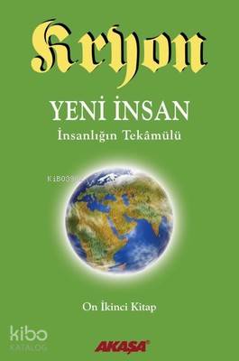 Kryon 12-Yeni İnsan İnsanlığın Tekamülü