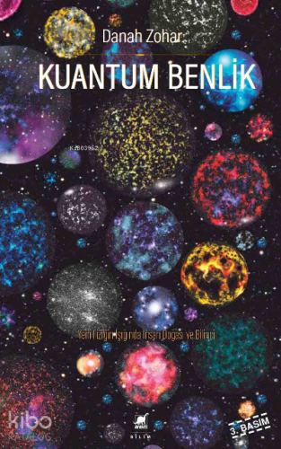 Kuantum Benlik Yeni Fiziğin Işığında İnsan Doğası Ve Bilinci - Kitapik