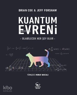Kuantum Evreni ;Olabilecek Her Şey Olur