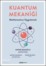 Kuantum Mekaniği; Mathematica Uygulamalı - Kitapiks.com