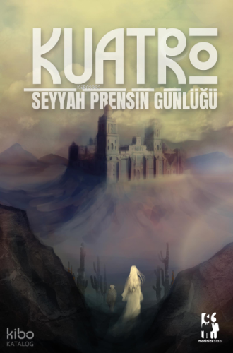 Kuatro Seyyah Prensin Günlüğü