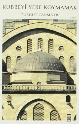 Kubbeyi Yere Koymamak - Kitapiks.com