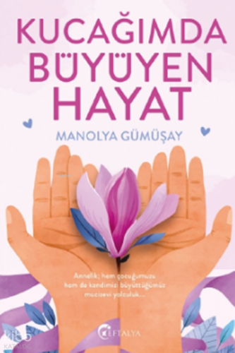 Kucağımda Büyüyen Hayat
