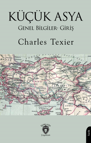 Küçük Asya;Genel Bilgiler- Giriş - Kitapiks.com
