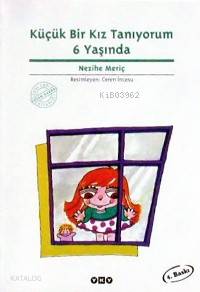 Küçük Bir Kız Tanıyorum 6 Yaşında