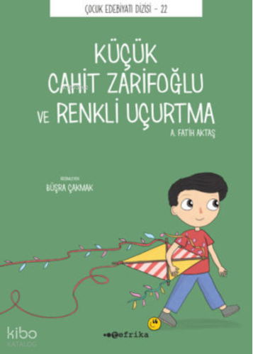 Küçük Cahit Zarifoğlu ve Renkli Uçurtma