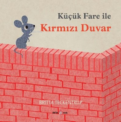 Küçük Fare İle Kırmızı Duvar - Kitapiks.com