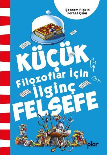 Küçük Filozoflar İçin İlginç Felsefe - Kitapiks.com