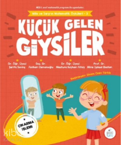 Küçük Gelen Giysiler ;Mila ve Sarp'ın Matematik Öyküleri - 3