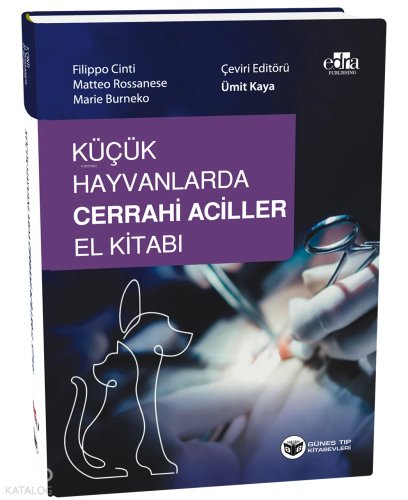 Küçük Hayvanlarda Cerrahi Aciller El Kitabı -QR Kodlu Videolu-