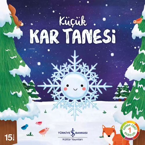 Küçük Kar Tanesi - Doğanın Eşsiz Hikayeleri 1 - Kitapiks.com