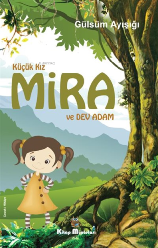 Küçük Kız Mira ve Dev Adam - Kitapiks.com