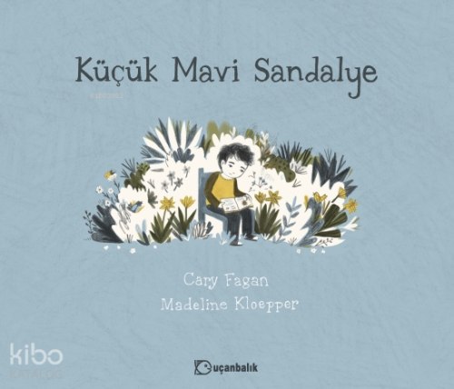 Küçük Mavi Sandalye (Ciltli)