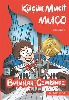 Küçük Mucit Muço Buluşlar Gemisinde