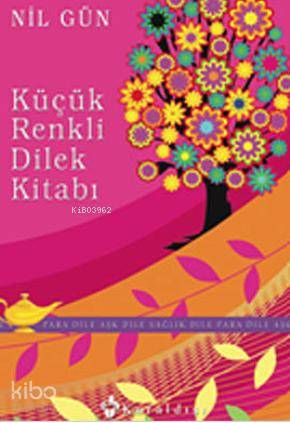 Küçük Renkli Dilek Kitabı; (Para Dile Aşk Dile Sağlık Dile)