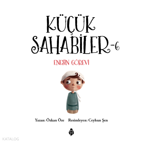 Küçük Sahabiler 6;Enes'in Görevi