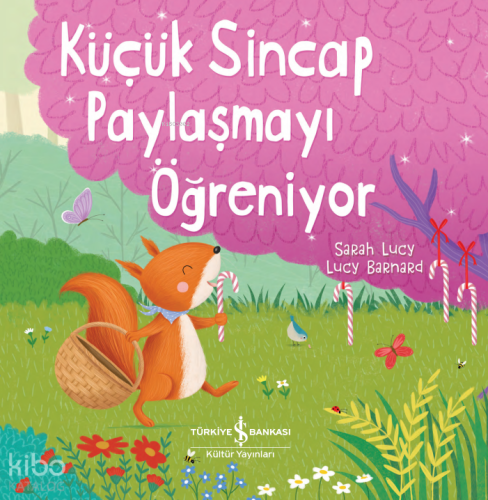 Küçük Sincap Paylaşmayı Öğreniyor