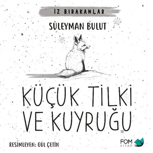 Küçük Tilki ve Kuyruğu