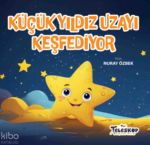 Küçük Yıldız Uzayı Keşfediyor