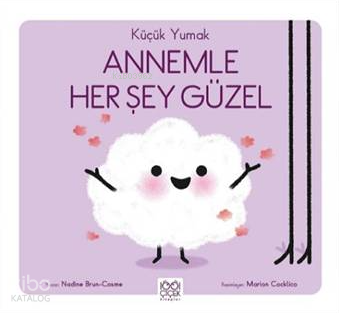 Küçük Yumak – Annemle Her Şey Güzel