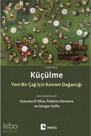 Küçülme; Yeni Bir Çağ İçin Kavram Dağarcığı - Kitapiks.com