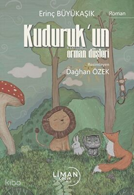 Kuduruk’un Orman Düşleri