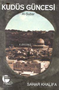 Kudüs Güncesi; Al-Subar