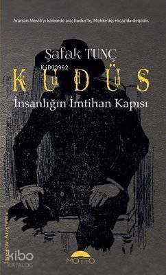 Kudüs - İnsanlığın İmtihan Kapısı