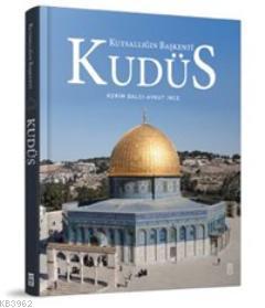 Kudüs: Kutsallığın Başkenti