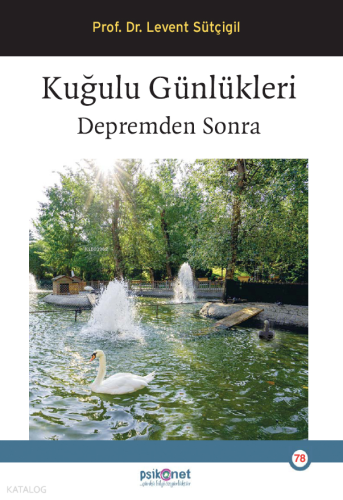 Kuğulu Günlükleri;Depremden Sonra