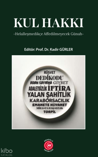Kul Hakkı;-Helalleşmedikçe Affedilmeyecek Günah-