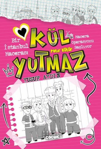 Kül Yutmaz: Bir İstanbul Macerası-Macera Operasyonu Başlıyor - Kitapik