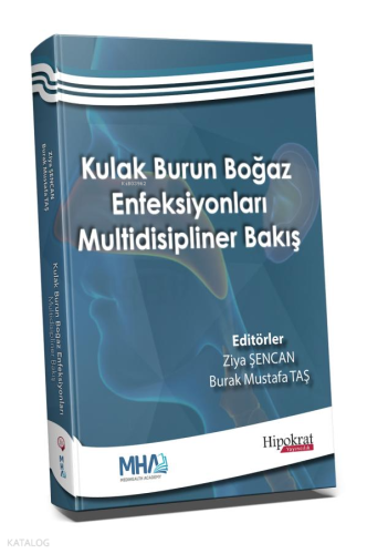 Kulak Burun Boğaz Enfeksiyonları Multidisipliner Bakış