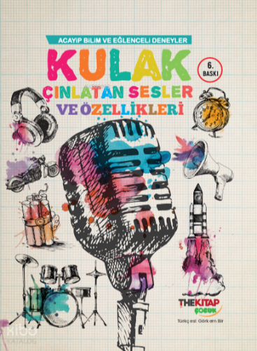 Kulak Çınlatan Sesler ve Özellikleri; Acayip Bilim ve Eğlenceli Deneyler