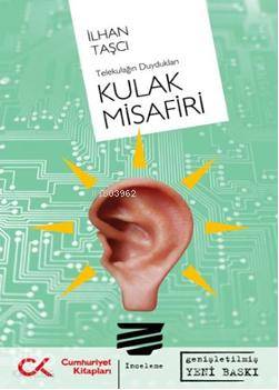 Kulak Misafiri; Telekulağın Duydukları - Kitapiks.com