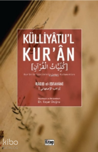 Külliyatu’l Kur’an ;Kur’an’da Sözcüklerin Genel Kullanımları
