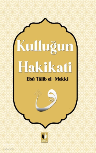 Kulluğun Hakikatı