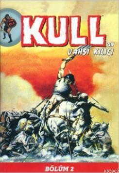 Kull'un Vahşi Kılıcı - Bölüm