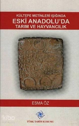 Kültepe Metinleri Işığında Eski Anadolu'da Tarım ve Hayvancılık