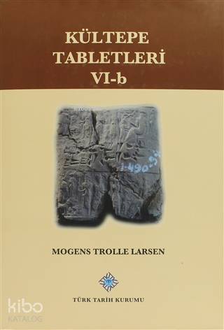 Kültepe Tabletleri 6 - B; The Archive Of The Sağlim-Assur Family Volume 2: Ennam - Assur
