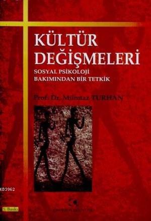 Kültür Değişmeleri; Sosyal Psikoloji Bakımından Bir Tetkik - Kitapiks.