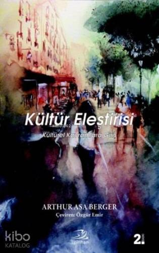 Kültür Eleştirisi; Kültürel Kavramlara Giriş - Kitapiks.com