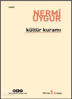 Kültür Kuramı; Bütün Yapıtlarına Doğru
