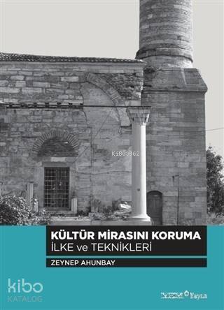Kültür Mirasını Koruma; İlke ve Teknikleri