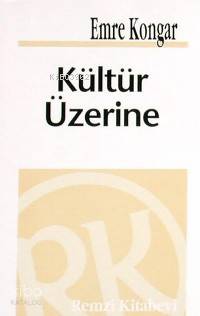 Kültür Üzerine