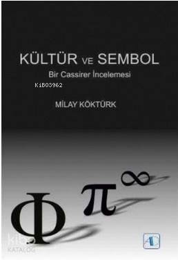 Kültür ve Sembol; Bir Cassirer İncelemesi