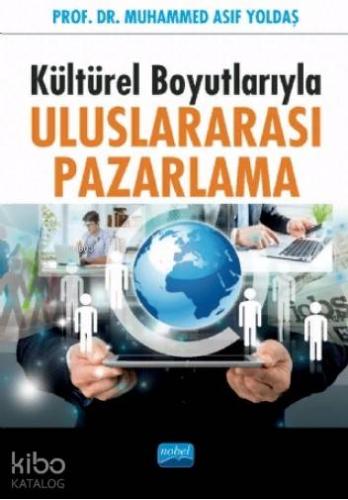 Kültürel Boyutlarıyla Uluslararası Pazarlama - Kitapiks.com