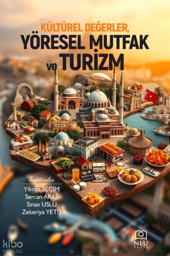 Kültürel Değerler, Yöresel Mutfak ve Turizm